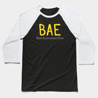 BAE- Best Accountant Ever Baseball T-Shirt